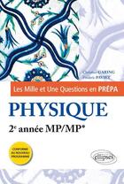 Couverture du livre « Les 1001 questions de la physique en prepa - 2e annee mp/mp* - programme 2014 » de Garing/Paviet aux éditions Ellipses