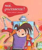 Couverture du livre « Moi, Paresseux ? » de Mistral/Scouvart aux éditions La Martiniere Jeunesse