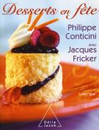 Couverture du livre « Desserts en fête » de Conticini/Fricker aux éditions Odile Jacob