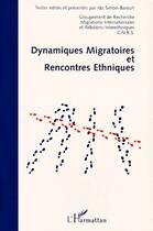Couverture du livre « Dynamiques migratoires et rencontres ethniques » de Ida Simon-Barouh aux éditions L'harmattan