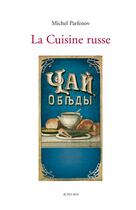 Couverture du livre « La cuisine russe » de Michel Parfenov aux éditions Actes Sud