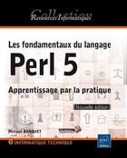 Couverture du livre « Les fondamentaux du langage Perl 5 ; apprentissage par la pratique » de Philippe Banquet aux éditions Eni