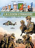Couverture du livre « Légion étrangère : honneur et fidélité » de Pascal Nino et Laure Kuntz et Yann Fils-Sougey aux éditions Signe