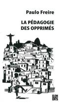 Couverture du livre « La pedagogie des opprimes » de Freire/Pereira aux éditions Agone