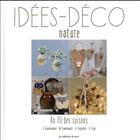 Couverture du livre « Idées-déco nature au fil des saisons » de  aux éditions De Saxe