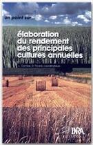 Couverture du livre « Elaboration du rendement des principales cultures annuelles » de Combe/Picard aux éditions Quae