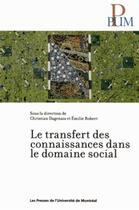 Couverture du livre « Transfert des connaissances dans le domaine social (le) » de Dagenais Christian aux éditions Pu De Montreal