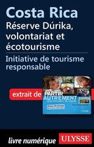 Couverture du livre « Costa Rica ; Réserve Dúrika, volontariat et écotourisme » de Denise Landry et Remi St-Gelais aux éditions Ulysse