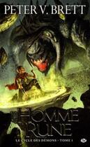 Couverture du livre « Le cycle des démons Tome 1 : l'homme rune » de Peter V. Brett aux éditions Bragelonne