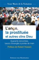 Couverture du livre « L'ange, la prostituée et autres clins Dieu » de Sr Marie De La Visit aux éditions Des Beatitudes