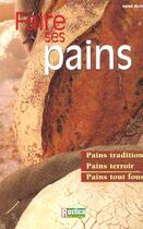 Couverture du livre « Faire ses pains » de Aglae Blin aux éditions Rustica