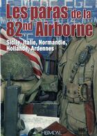 Couverture du livre « Les paras de la 82e airborne ; Sicile, Italie, Normandie, Hollande, Ardennes » de  aux éditions Heimdal