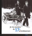 Couverture du livre « Je me souviens du 17eme arrondissement -2eme edition- (2e édition) » de Sylvie Bonin aux éditions Parigramme