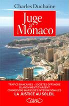 Couverture du livre « Juge à Monaco » de Charles Duchaine aux éditions Michel Lafon