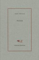 Couverture du livre « Fugue » de Marc Vernalis aux éditions Cheyne