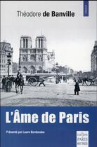 Couverture du livre « L'âme de Paris ; nouveaux souvenirs » de Theodore De Banville aux éditions Paris