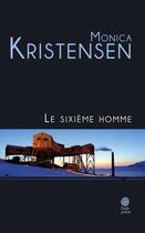 Couverture du livre « Le sixième homme » de Monica Kristensen aux éditions Gaia