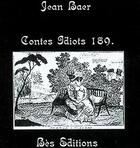 Couverture du livre « Contes idiots 189 » de Jean Baer aux éditions Bes Editions