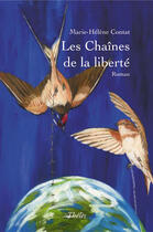 Couverture du livre « Les chaînes de la liberté » de Marie-Helene Contat aux éditions Theles