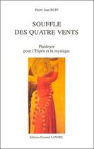 Couverture du livre « Le souffle des quatre vents » de Pierre-Jean Ruff aux éditions Lanore