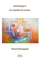 Couverture du livre « Esthétique et communication » de Henri Bourgeois aux éditions Profac