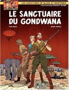 Couverture du livre « Blake et Mortimer Tome 18 : le sanctuaire de Gondwana » de Andre Juillard et Yves Sente aux éditions Blake & Mortimer