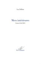 Couverture du livre « Mers intérieures : carnet d'exil 2021 » de Luc Dellisse aux éditions Cormier