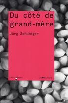 Couverture du livre « Du côté de grand-mère » de Jurg Schubiger aux éditions La Joie De Lire