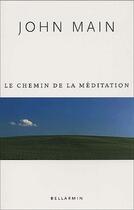 Couverture du livre « Le chemin de la méditation » de John Main aux éditions Bellarmin