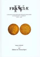 Couverture du livre « Franciae Iv Monnaies Royales 1540-1610 » de Sombart Stephan aux éditions Chevau-legers