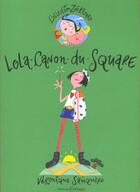 Couverture du livre « Lola-canon-du-square » de Veronique Sauquere aux éditions Frimousse