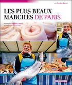 Couverture du livre « Les plus beaux marchés de paris » de Benedicte Bonnet aux éditions L'if