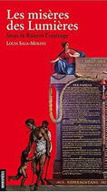 Couverture du livre « Les Miseres Des Lumieres. Sous La Raison L'Outrage » de Louis Sala-Molins aux éditions Homnispheres