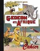 Couverture du livre « Gédéon en Afrique » de Benjamin Rabier aux éditions Encre Violette