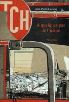 Couverture du livre « À quelques pas de l'usine » de Jean-Pierre Levaray aux éditions Chant D'orties