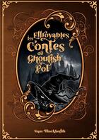 Couverture du livre « Les effroyables contes du ghoulish pot » de Sam Blacksmith aux éditions Books On Demand