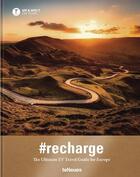 Couverture du livre « #recharge ; the ultimate ev travel guide for Europe » de  aux éditions Teneues Verlag