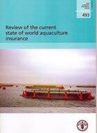 Couverture du livre « Review of the current state of world aquaculture insurance fisheries technical papers t.493 » de Van Anrooy aux éditions Fao