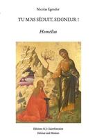 Couverture du livre « Tu m'as séduit, seigneur ! homélies » de Nicolas Egender aux éditions Books On Demand