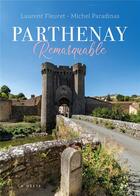 Couverture du livre « Parthenay remarquable » de Michel Paradinas aux éditions Geste
