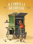 Couverture du livre « A l'oreille heureuse » de Didier Levy et Stephane Poulin aux éditions Sarbacane