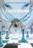 Couverture du livre « Zugzwang » de Anthony Boulanger aux éditions Elenya