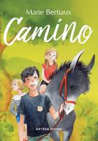 Couverture du livre « Camino » de Marie Bertiaux aux éditions Artege Jeunesse