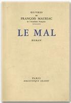 Couverture du livre « Le mal » de Francois Mauriac aux éditions Grasset