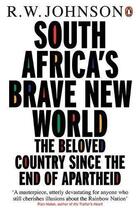 Couverture du livre « South Africa's brave new world ; the beloved country since the end of apartheid » de Johnson R.W. aux éditions Adult Pbs