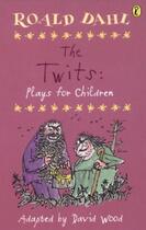 Couverture du livre « The Twits: Plays for Children » de Roald Dahl aux éditions Penguin Books Ltd Digital