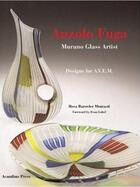 Couverture du livre « Anzolo fuga murano glass artist » de Barovier aux éditions Acanthus