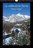 Couverture du livre « La vallee de la claree hautes alpes calendrier mural 2018 di - balade dans les hautes alpes u » de Jean Francois L aux éditions Calvendo