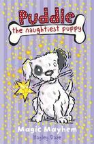 Couverture du livre « Puddle the naughtiest puppy ; magic mayhem » de Hayley Daze aux éditions Ladybird