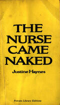 Couverture du livre « The Nurse Came Naked » de Justine Haynes aux éditions Disruptive Publishing